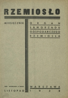 Rzemiosło : organ Samorządu Gospodarczego Rzemiosła. R. 6 [i. e. 7], z. 11 (listopad 1938)
