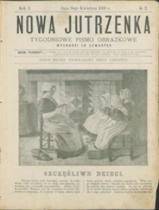 Nowa Jutrzenka : tygodniowe pismo obrazkowe R. 1, nr 2 (9 kwiec. 1908)
