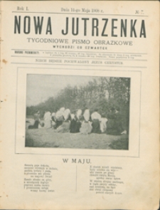 Nowa Jutrzenka : tygodniowe pismo obrazkowe R. 1, nr 7 (14 maj 1908)