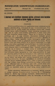 Miesięcznik Sadowniczo-Ogrodniczy : organ Sekcji Ogrodniczej Galicyjskiego Towarz. Gospodarskiego pod red. Antoniego Wróblewskiego. R. 2, z. 10 (październik 1918)