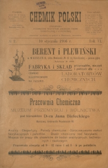 Chemik Polski : tygodnik poświęcony wszystkim gałęziom chemii teoretycznej i stosowanej / red. Br. Znatowicz. R. 6, nr 2 (10 stycznia 1906)