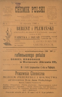 Chemik Polski : tygodnik poświęcony wszystkim gałęziom chemii teoretycznej i stosowanej / red. Br. Znatowicz. R. 6, nr 5 (31 stycznia 1906)