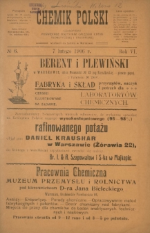 Chemik Polski : tygodnik poświęcony wszystkim gałęziom chemii teoretycznej i stosowanej / red. Br. Znatowicz. R. 6, nr 6 ( 7 lutego 1906)