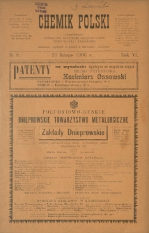 Chemik Polski : tygodnik poświęcony wszystkim gałęziom chemii teoretycznej i stosowanej / red. Br. Znatowicz. R. 6, nr 8 (21 lutego 1906)