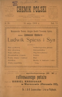Chemik Polski : tygodnik poświęcony wszystkim gałęziom chemii teoretycznej i stosowanej / red. Br. Znatowicz. R. 6, nr 20 (16 maja 1906)