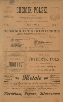 Chemik Polski : tygodnik poświęcony wszystkim gałęziom chemii teoretycznej i stosowanej / red. Br. Znatowicz. R. 6, nr 27 (4 lipca 1906)