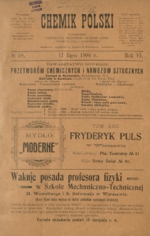 Chemik Polski : tygodnik poświęcony wszystkim gałęziom chemii teoretycznej i stosowanej / red. Br. Znatowicz. R. 6, nr 28 (11 lipca 1906)