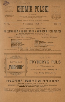 Chemik Polski : tygodnik poświęcony wszystkim gałęziom chemii teoretycznej i stosowanej / red. Br. Znatowicz. R. 6, nr 32 (8 sierpnia 1906)