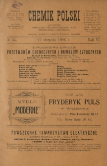 Chemik Polski : tygodnik poświęcony wszystkim gałęziom chemii teoretycznej i stosowanej / red. Br. Znatowicz. R. 6, nr 35 (29 sierpnia 1906)