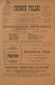 Chemik Polski : tygodnik poświęcony wszystkim gałęziom chemii teoretycznej i stosowanej / red. Br. Znatowicz. R. 6, nr 37 (12 września 1906)
