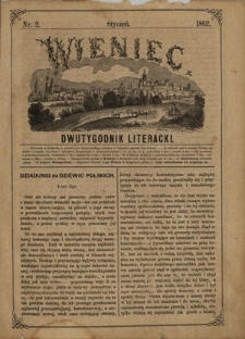 Wieniec : dwutygodnik literacki / redaktor odpowiedzialny Goczałkowska Julia. Nr 2 (styczeń 1862)