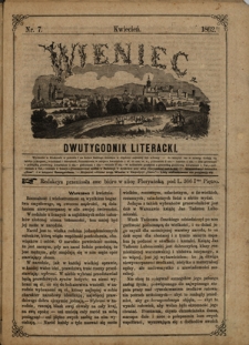 Wieniec : dwutygodnik literacki / redaktor odpowiedzialny Goczałkowska Julia. Nr 7 (kwiecień 1862)