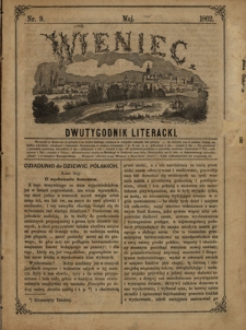 Wieniec : dwutygodnik literacki / redaktor odpowiedzialny Goczałkowska Julia. Nr 9 (maj 1862)