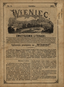 Wieniec : dwutygodnik literacki / redaktor odpowiedzialny Goczałkowska Julia. Nr 11 (czerwiec 1862)