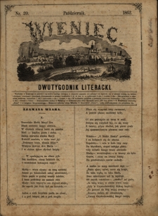 Wieniec : dwutygodnik literacki / redaktor odpowiedzialny Goczałkowska Julia. Nr 20 (październik 1862)
