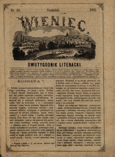 Wieniec : dwutygodnik literacki / redaktor odpowiedzialny Goczałkowska Julia. Nr 24 (grudzień 1862)