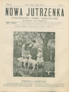 Nowa Jutrzenka : tygodniowe pismo obrazkowe R. 1, nr 18 (30 lip.1908)