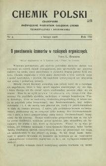 Chemik Polski : czasopismo poświęcone wszystkim gałęziom chemii teoretycznej i stosowanej / red. i wyd. B. Miklaszewski. R. 8, nr 3 (1 lutego 1908)