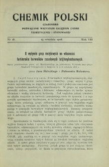 Chemik Polski : czasopismo poświęcone wszystkim gałęziom chemii teoretycznej i stosowanej / red. i wyd. B. Miklaszewski. R. 8, nr 18 (15 września 1908)