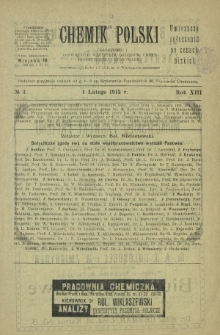 Chemik Polski : czasopismo poświęcone wszystkim gałęziom chemii teoretycznej i stosowanej / red. i wyd. B. Miklaszewski. R. 13, nr 3 (1 lutego 1913)