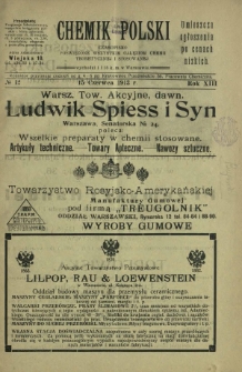 Chemik Polski : czasopismo poświęcone wszystkim gałęziom chemii teoretycznej i stosowanej / red. i wyd. B. Miklaszewski. R. 13, nr 12 (15 czerwca 1913)