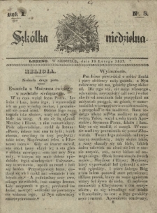Szkółka Niedzielna : pismo czasowe poświęcone włościanom / red. ks. T. Borowicz. R. 1, nr 8 (19 lutego 1837)
