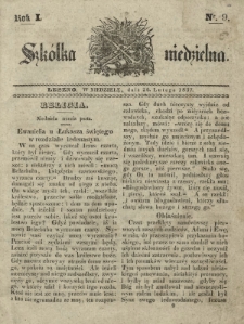 Szkółka Niedzielna : pismo czasowe poświęcone włościanom / red. ks. T. Borowicz. R. 1, nr 9 (26 lutego 1837)