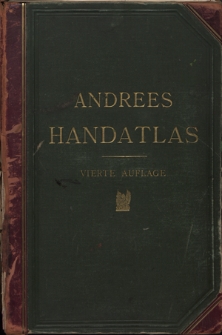 Andrees allgemeiner Handatlas : in 126 Haupt- und 139 Nebenkarten : nebst vollständigem alphabetischem Namenverzeichnis