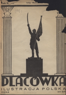 Placówka Ilustracja Polska : miesięcznik myśli i czynowi Dowborczyków poświęcony 1934, R. 2 (19), Nr 2 (luty)