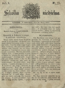 Szkółka Niedzielna : pismo czasowe poświęcone włościanom / red. ks. T. Borowicz. R. 1, nr 22 (28 maja 1837)