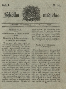 Szkółka Niedzielna : pismo czasowe poświęcone włościanom / red. ks. T. Borowicz. R. 1, nr 36 (3 września 1837)