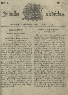 Szkółka Niedzielna : pismo czasowe poświęcone włościanom / red. ks. T. Borowicz. R. 1, nr 51 (17 grudnia 1837)