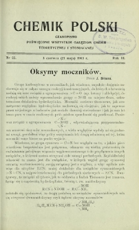 Chemik Polski : czasopismo poświęcone wszystkim gałęziom chemii teoretycznej i stosowanej / red. Br. Znatowicz R. 3, Nr 22 (3 czerwca 1903)