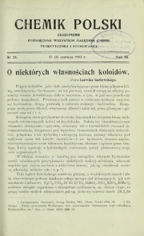 Chemik Polski : czasopismo poświęcone wszystkim gałęziom chemii teoretycznej i stosowanej / red. Br. Znatowicz R. 3, Nr 24 (17 czerwca 1903)