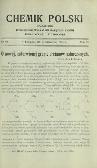 Chemik Polski : czasopismo poświęcone wszystkim gałęziom chemii teoretycznej i stosowanej / red. Br. Znatowicz R. 3, Nr 44 (4 listopada 1903)