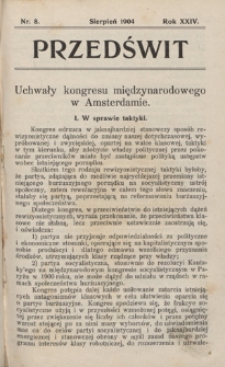 Przedświt : miesięcznik polityczno-społeczny : organ Polskiej Partyi Socyalistycznej. R. 24, nr 8 (sierpień 1904)