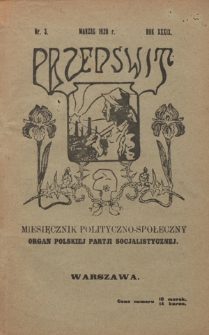Przedświt : miesięcznik polityczno-społeczny : organ Polskiej Partyi Socyalistycznej. R. 39, nr 3 (marzec 1920)