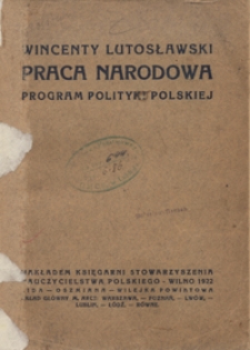 Praca narodowa : program polityki polskiej
