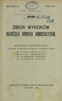 Zbiór Wyroków Najwyższego Trybunału Administracyjnego. Dział S / red. Karol Bernaczek [i in.] R. 9 (1931)