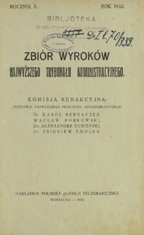 Zbiór Wyroków Najwyższego Trybunału Administracyjnego. Dział S / red. Karol Bernaczek [i in.] R. 10 (1932)