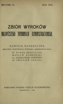 Zbiór Wyroków Najwyższego Trybunału Administracyjnego. Dział S / red. Karol Bernaczek [i in.] R. 11 (1933)
