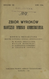 Zbiór Wyroków Najwyższego Trybunału Administracyjnego. Dział S / red. Karol Bernaczek [i in.] R. 12 (1934)