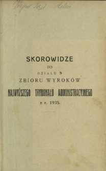 Zbiór Wyroków Najwyższego Trybunału Administracyjnego. Dział S / red. Karol Bernaczek [i in.] R. 13 (1935)