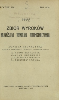 Zbiór Wyroków Najwyższego Trybunału Administracyjnego. Dział S / red. Karol Bernaczek [i in.] R. 14 (1936)