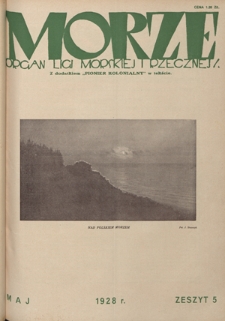 Morze : organ Ligi Morskiej i Rzecznej. - R. 5, nr 5 (maj 1928)