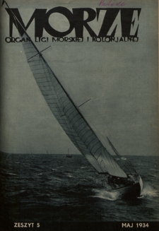 Morze : organ Ligi Morskiej i Kolonialnej - R. 11, nr 5 (maj 1934)