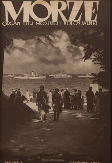 Morze : organ Ligi Morskiej i Kolonialnej - R. 11, nr 6 (czerwiec 1934)