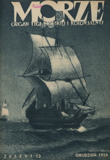 Morze : organ Ligi Morskiej i Kolonialnej - R. 11, nr 12 (grudzień 1934)