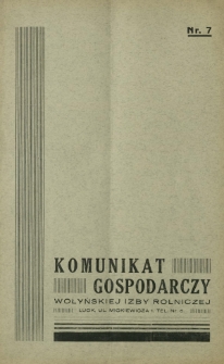 Komunikat Gospodarczy Wołyńskiej Izby Rolniczej R. 1 (1934), Nr 7