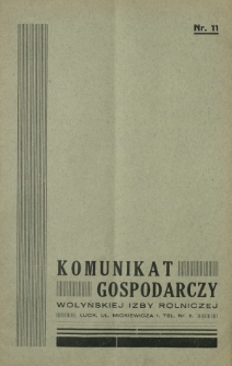 Komunikat Gospodarczy Wołyńskiej Izby Rolniczej R. 1 (1934), Nr 11